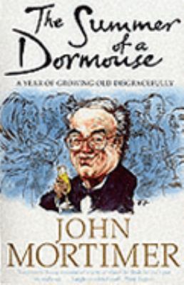 The Summer of a Dormouse : A Year of Growing Ol... 0140291121 Book Cover