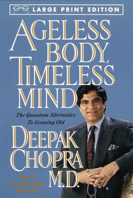 Ageless Body, Timeless Mind: The Quantum Altern... [Large Print] 0679774491 Book Cover