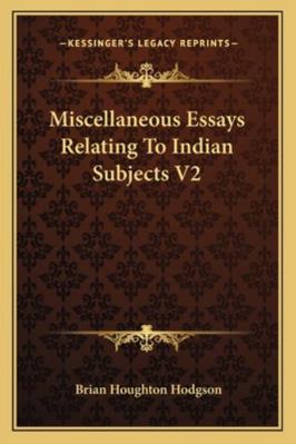 Miscellaneous Essays Relating To Indian Subject... 1162953454 Book Cover