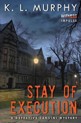 Stay of Execution: A Detective Cancini Mystery 0062491717 Book Cover