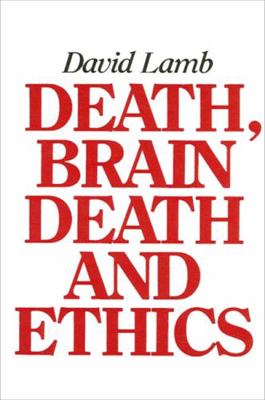 Death, Brain Death, and Ethics 0887061214 Book Cover