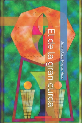 El de la gran curda [Spanish] B0DH2RHCMR Book Cover