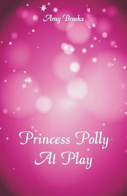 Princess Polly At Play 9352975324 Book Cover