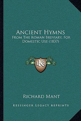 Ancient Hymns: From The Roman Breviary, For Dom... 1165906228 Book Cover