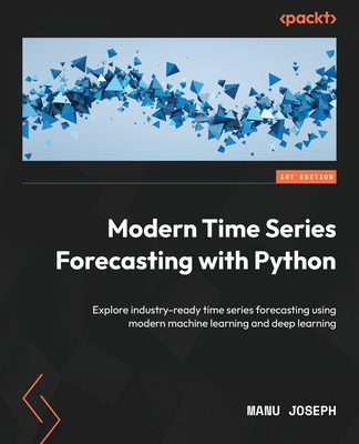 Modern Time Series Forecasting with Python: Exp... 1803246804 Book Cover
