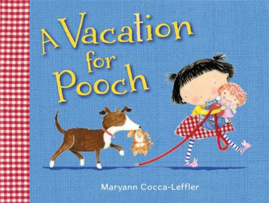 A Vacation for Pooch: A Picture Book 0805091068 Book Cover