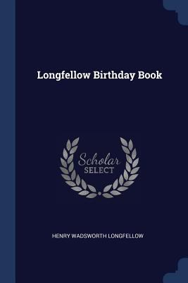 Longfellow Birthday Book 1377194620 Book Cover