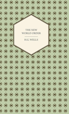 The New World Order - Whether it is Attainable,... 1443723576 Book Cover