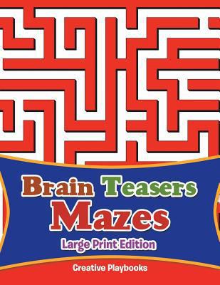 Brain Teasers Mazes Large Print Edition 1683231252 Book Cover