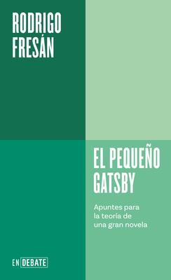 El Pequeño Gatsby: Apuntes Para La Teoría de Un... [Spanish] 8410433109 Book Cover