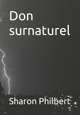 Don surnaturel [French] B0D64DQBDT Book Cover