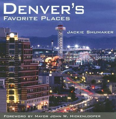 Denver's Favorite Places 1565795644 Book Cover