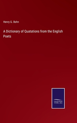 A Dictionary of Quatations from the English Poets            Book Cover