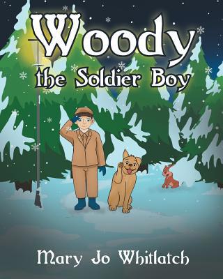 Woody the Soldier Boy 1642146986 Book Cover