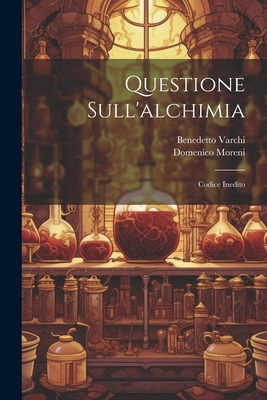 Questione Sull'alchimia: Codice Inedito [Italian] 1021689807 Book Cover