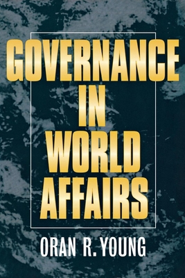 Governance in World Affairs 0801436567 Book Cover