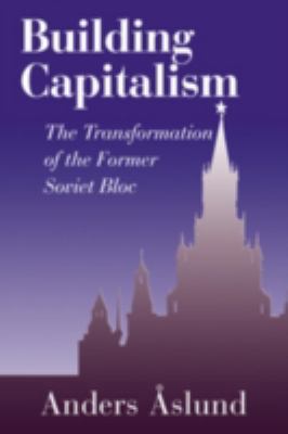 Building Capitalism: The Transformation of the ... 0521801397 Book Cover