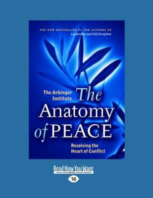 The Anatomy of Peace: Resolving the Heart of Co... [Large Print] 1427087598 Book Cover