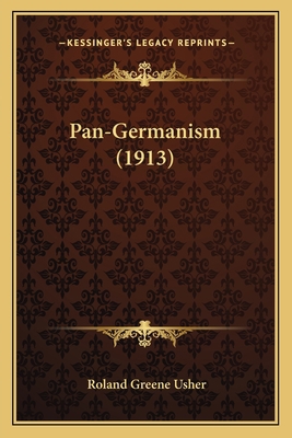 Pan-Germanism (1913) 1164916335 Book Cover