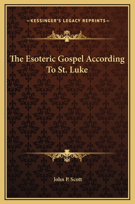 The Esoteric Gospel According To St. Luke 1169166644 Book Cover