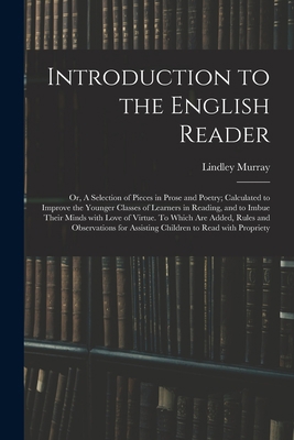 Introduction to the English Reader; or, A Selec... 1014980917 Book Cover