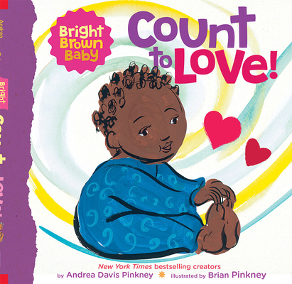 Count to Love! (a Bright Brown Baby Board Book) 1338672398 Book Cover