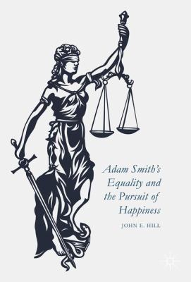 Adam Smith's Equality and the Pursuit of Happiness 1137590475 Book Cover