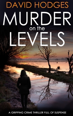 MURDER ON THE LEVELS a gripping crime thriller ... 1804054712 Book Cover