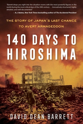 140 Days to Hiroshima: The Story of Japan's Las... 1635767520 Book Cover