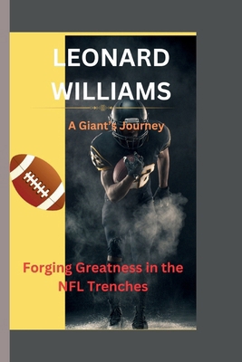 Leonard Williams: A Giant's Journey -Forging Gr... B0CMM3V9YW Book Cover