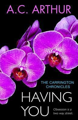 Having You: The Carrington Chronicles, An Eroti... 0692492534 Book Cover