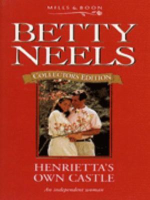 Henrietta's Own Castle (Betty Neels Collector's... 026379895X Book Cover