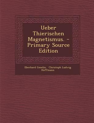 Ueber Thierischen Magnetismus. [German] 1293871427 Book Cover