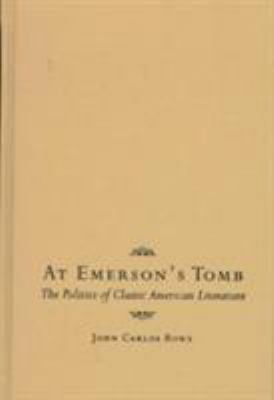 At Emerson's Tomb: The Politics of Classic Amer... 0231058942 Book Cover