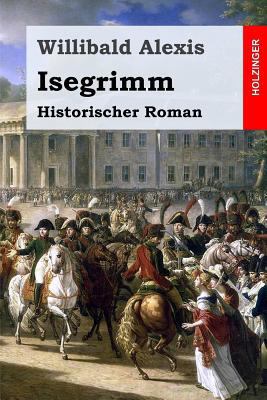 Isegrimm: Historischer Roman [German] 1544766378 Book Cover