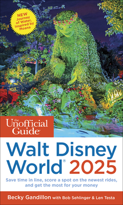 The Unofficial Guide to Walt Disney World 2025 1628091533 Book Cover
