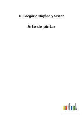 Arte de pintar [Spanish] 3752489014 Book Cover