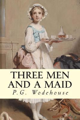 Three Men and a Maid 1502955148 Book Cover