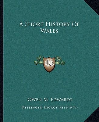 A Short History Of Wales 1162683813 Book Cover