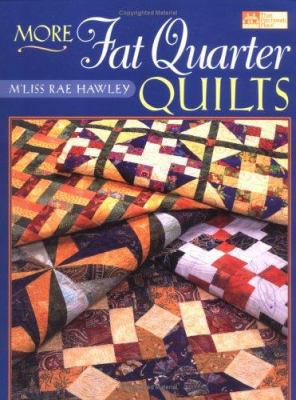 More Fat Quarter Quilts 1564773914 Book Cover