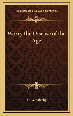 Worry the Disease of the Age 1163344532 Book Cover