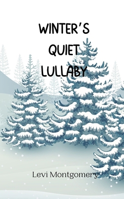 Winter's Quiet Lullaby 9916945497 Book Cover