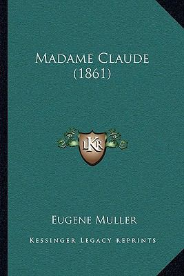 Madame Claude (1861) [French] 1166613941 Book Cover