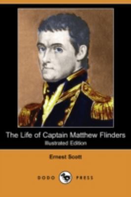 The Life of Captain Matthew Flinders (Illustrat... 1406596884 Book Cover