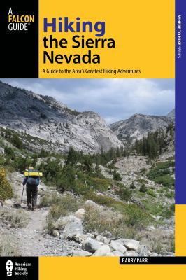 Hiking the Sierra Nevada: A Guide to the Area's... 0762782374 Book Cover