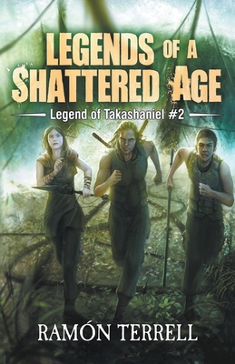 Legends of A Shattered Age            Book Cover