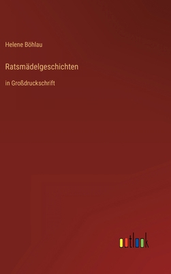 Ratsmädelgeschichten: in Großdruckschrift [German] 3368294059 Book Cover