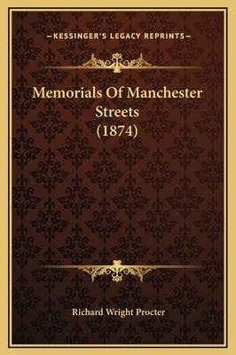 Memorials Of Manchester Streets (1874) 1169347797 Book Cover