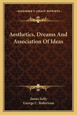 Aesthetics, Dreams And Association Of Ideas 116322653X Book Cover