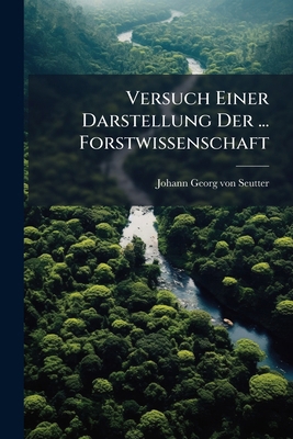 Versuch Einer Darstellung Der ... Forstwissensc... 1286598869 Book Cover